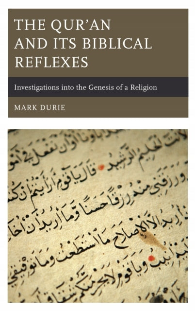 Koran und seine biblischen Reflexe: Untersuchungen zur Entstehung einer Religion