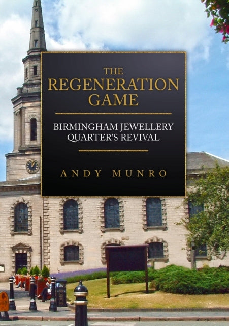 Regenerationsspiel: Wiederbelebung des Birmingham Jewellery Quarter