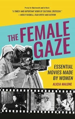 Female Gaze: Essential Movies Made by Women (Film director gift)