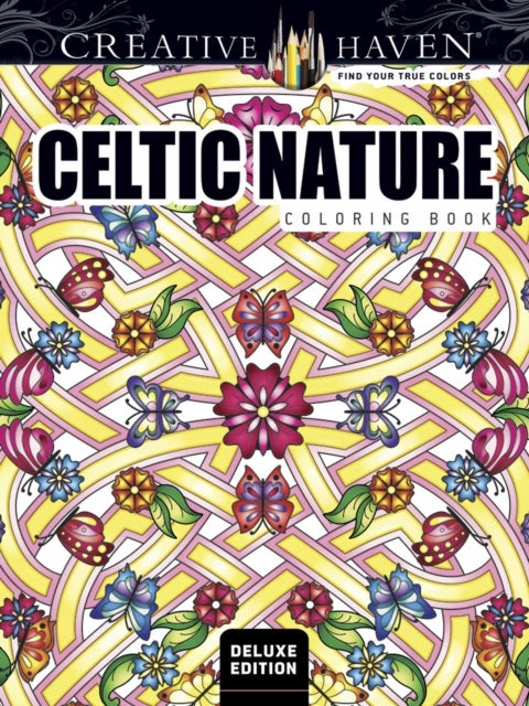 Creative Haven Deluxe Edition Celtic Nature Designs Malbuch Sonderausgabe