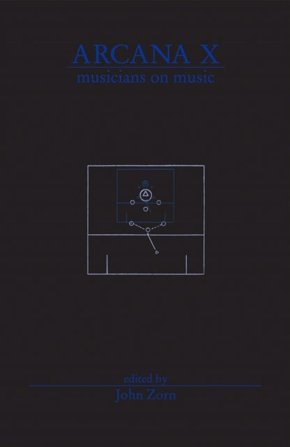 Arcana X: Musicians on Music