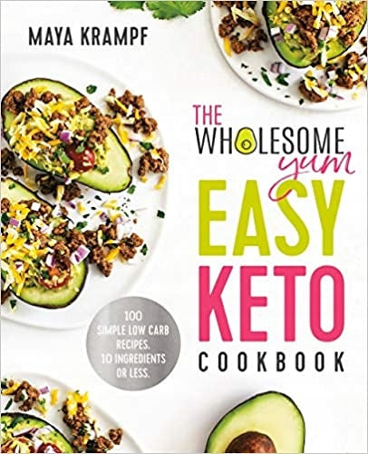 Gesundes Yum Easy Keto-Kochbuch: 100 einfache kohlenhydratarme Rezepte. 10 Zutaten oder weniger. 