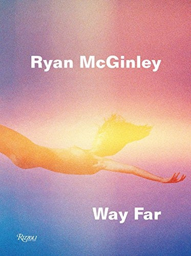 Ryan McGinley: Weit weg 