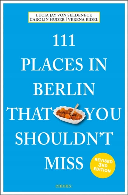 111 Orte in Berlin, die Sie nicht verpassen sollten 