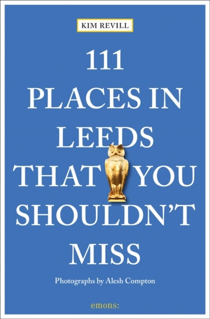 111 Orte in Leeds, die Sie nicht verpassen sollten 