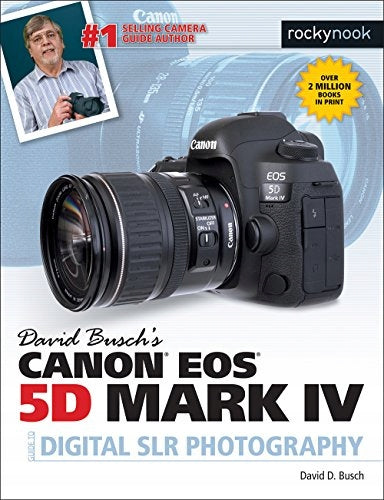 David Buschs Canon EOS 5D Mark IV Leitfaden zur digitalen Spiegelreflexfotografie 