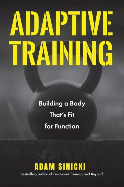 Adaptives Training: Aufbau eines funktionsfähigen Körpers 