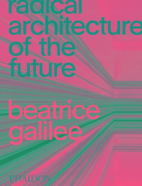 Radical Architecture of the Future