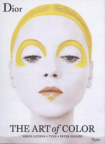 Dior: The Art of Color: The Art of Color