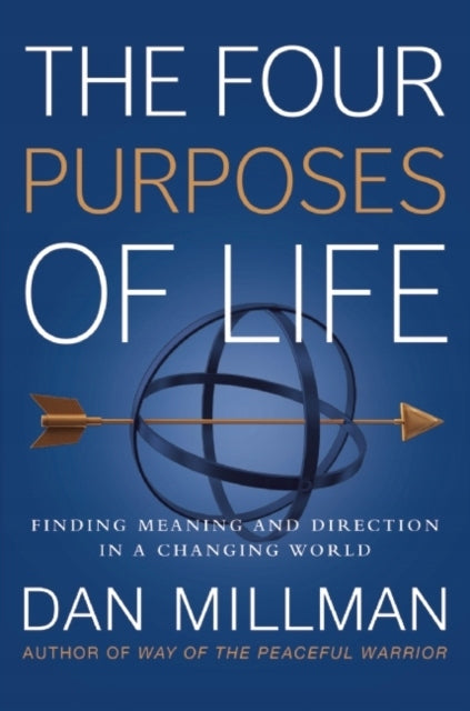 Four Purposes of Life: Finding Meaning and Direction in a Changing World