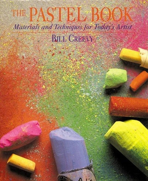 Pastel Book, The: Materials and Techniques for Today's Artist illustrated edition