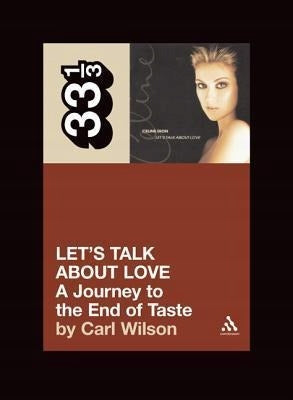 Celine Dions „Let's Talk About Love: Eine Reise bis zum Ende des Geschmacks“. 