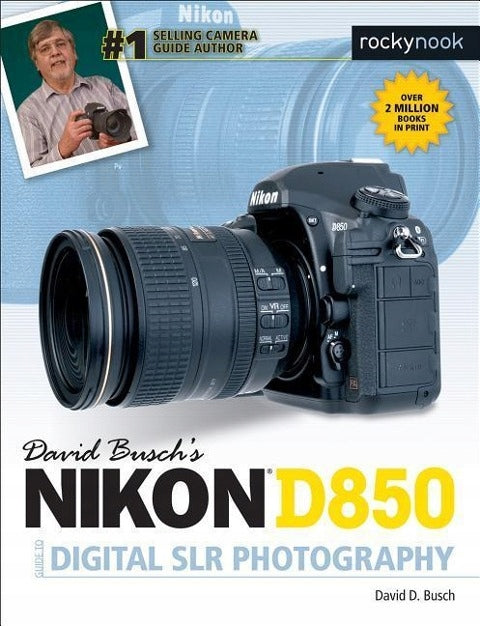 David Buschs Nikon D850-Leitfaden zur digitalen Spiegelreflexfotografie 