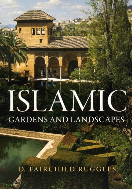 Islamische Gärten und Landschaften 