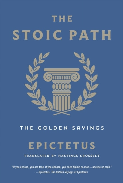 Stoic Path: The Golden Sayings