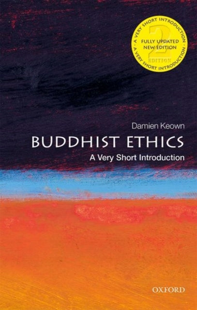 Buddhist Ethics: A Very Short Introduction 2nd Revised edition