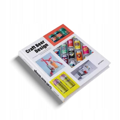 Craft Beer Design: The Design, Illustration and Branding of Contemporary Breweries