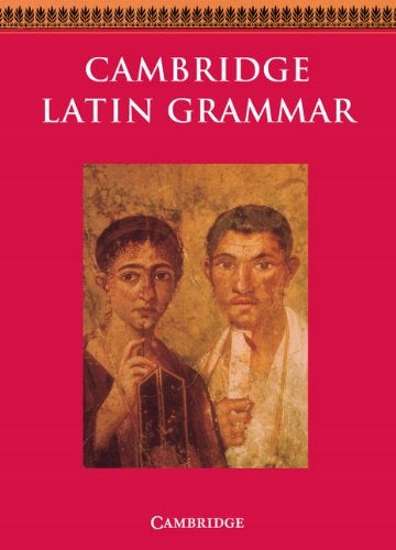 Cambridge Latin Grammar, Cambridge Latin Grammar