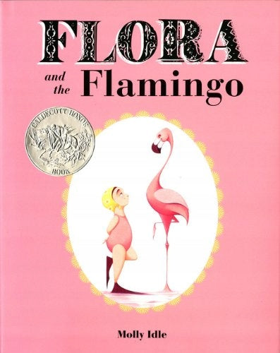 Flora and the Flamingo: (Flora and Her Feathered Friends Books, Baby Books for Girls, Baby Girl Book, Picture Book for Toddlers)