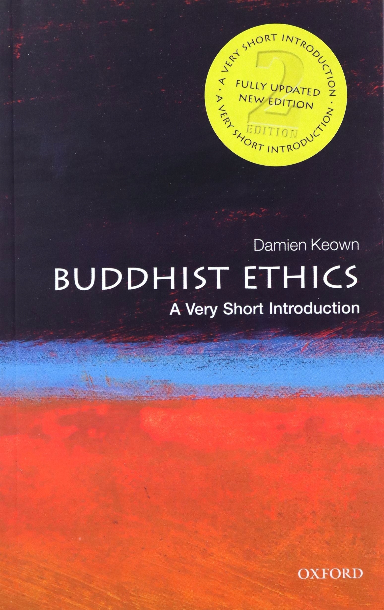 Buddhist Ethics: A Very Short Introduction 2nd Revised edition