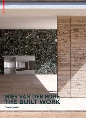 Mies van der Rohe – Das gebaute Werk 