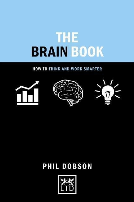 Brain Book: Wie man intelligenter denkt und arbeitet: Wie man intelligenter denkt und arbeitet 