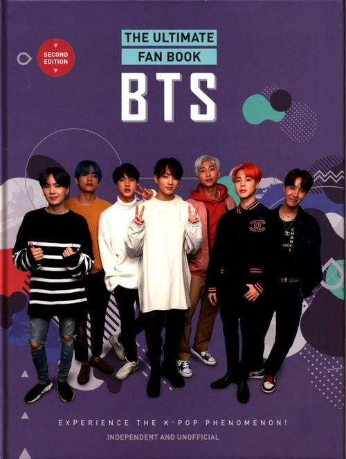 BTS - The Ultimate Fan Book: Experience the K-Pop Phenomenon! Updated