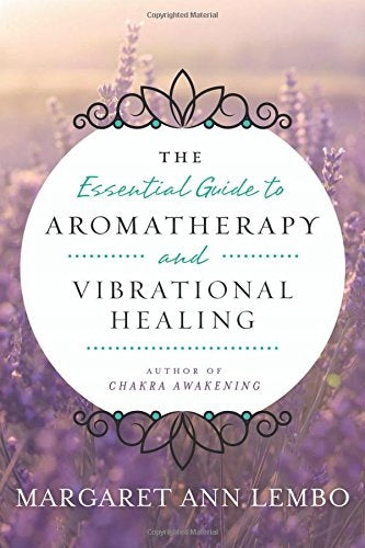 Grundlegender Leitfaden zur Aromatherapie und Vibrationsheilung 