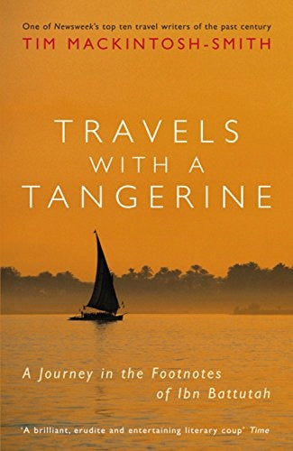 Reisen mit einer Mandarine: Eine Reise in den Fußnoten von Ibn Battutah 