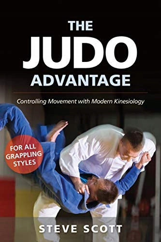 Der Judo-Vorteil: Bewegungskontrolle mit moderner Kinesiologie. Für alle Grappling-Stile 