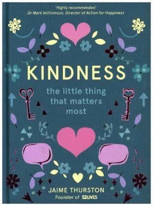 Kindness: The Little Thing That Matters Most