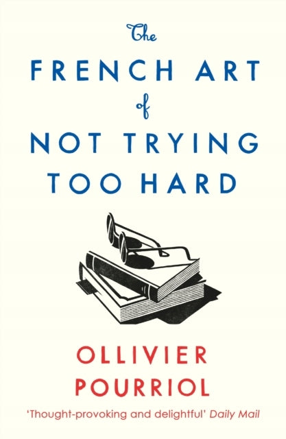French Art of Not Trying Too Hard Main