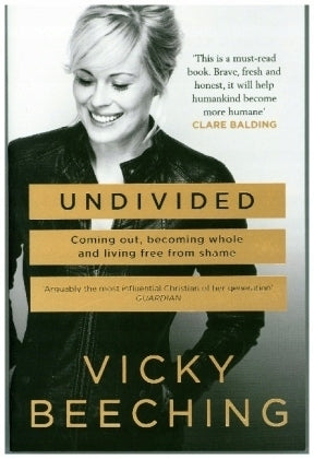 Undivided: Coming out, Becoming Whole, and Living Free from Shame Unabridged edition