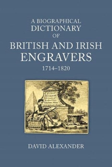 Biographical Dictionary of British and Irish Engravers, 17141820