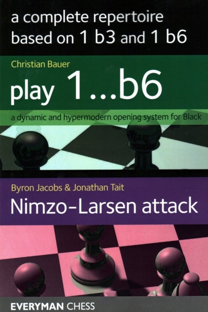 Complete Repertoire based on 1 b3 and 1 b6