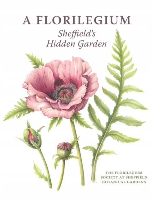 Florilegium: Sheffields verborgener Garten 