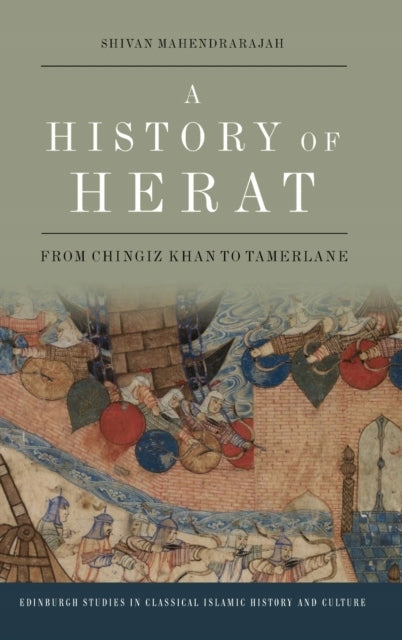 History of Herat: From Chingiz Khan to Tamerlane
