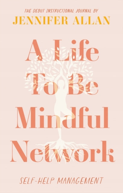 Life To Be Mindful Network: Self-Help Management