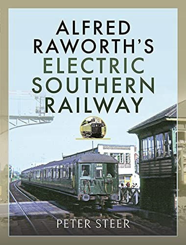 Alfred Raworths elektrische Südbahn 