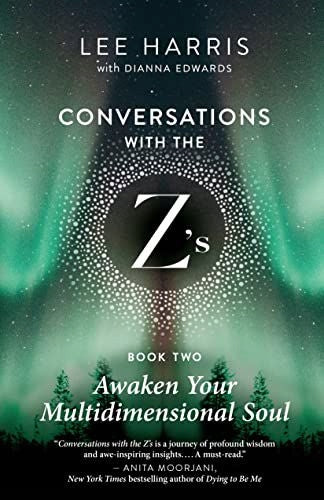 Awaken Your Multidimensional Soul: Conversations with the Z's, Book Two