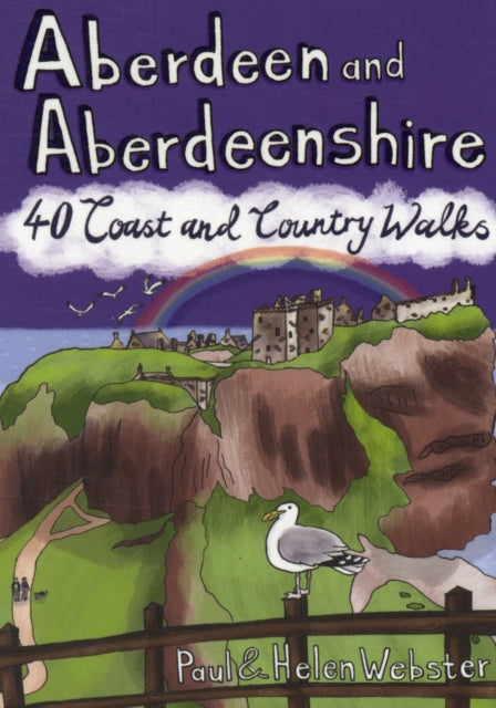 Aberdeen und Aberdeenshire: 40 Küsten- und Landwanderungen 