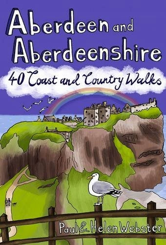 Aberdeen und Aberdeenshire: 40 Küsten- und Landwanderungen 