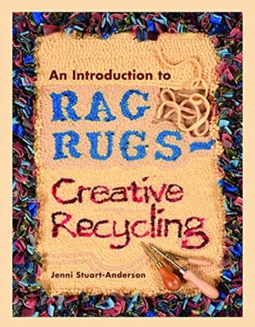 Introduction to Rag Rugs - Creative Recycling