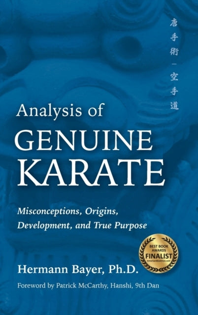 Analysis of Genuine Karate: Misconceptions, Origins, Development, and True Purpose