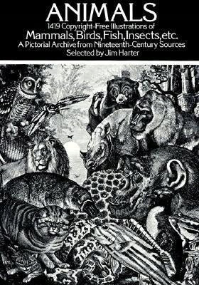 Animals: 1,419 Copyright-Free Illustrations of Mammals, Birds, Fish, Insects, etc