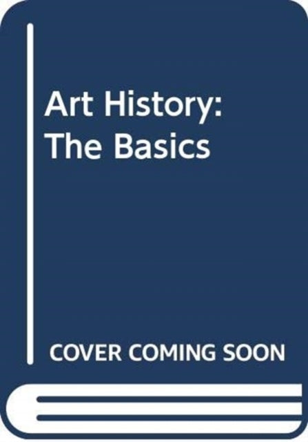 Art History: The Basics: The Basics 2nd edition