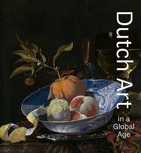 Niederländische Kunst im globalen Zeitalter 