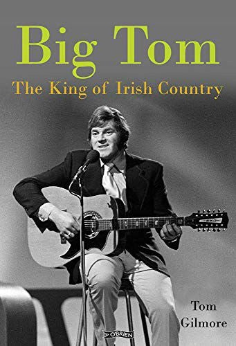 Big Tom: the king of Irish country