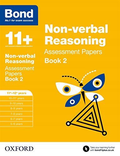 Bond 11plus: Non-verbal Reasoning: Assessment Papers: 11plus-12plus years Book 2, Book 2