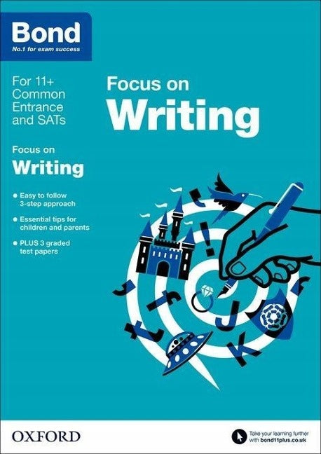Bond 11plus: English: Focus on Writing: 9-11 years, 9-11 years